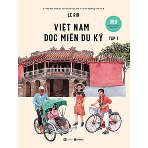 Việt Nam Dọc Miền Du Kí Tập 1 (Bản Phổ Thông)