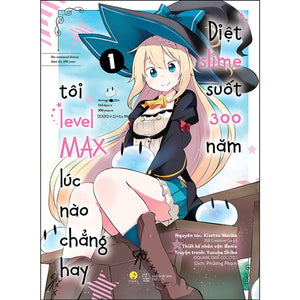 Manga Diệt Slime Suốt 300 Năm, Tôi Levelmax Lúc Nào Chẳng Hay - Tập 1