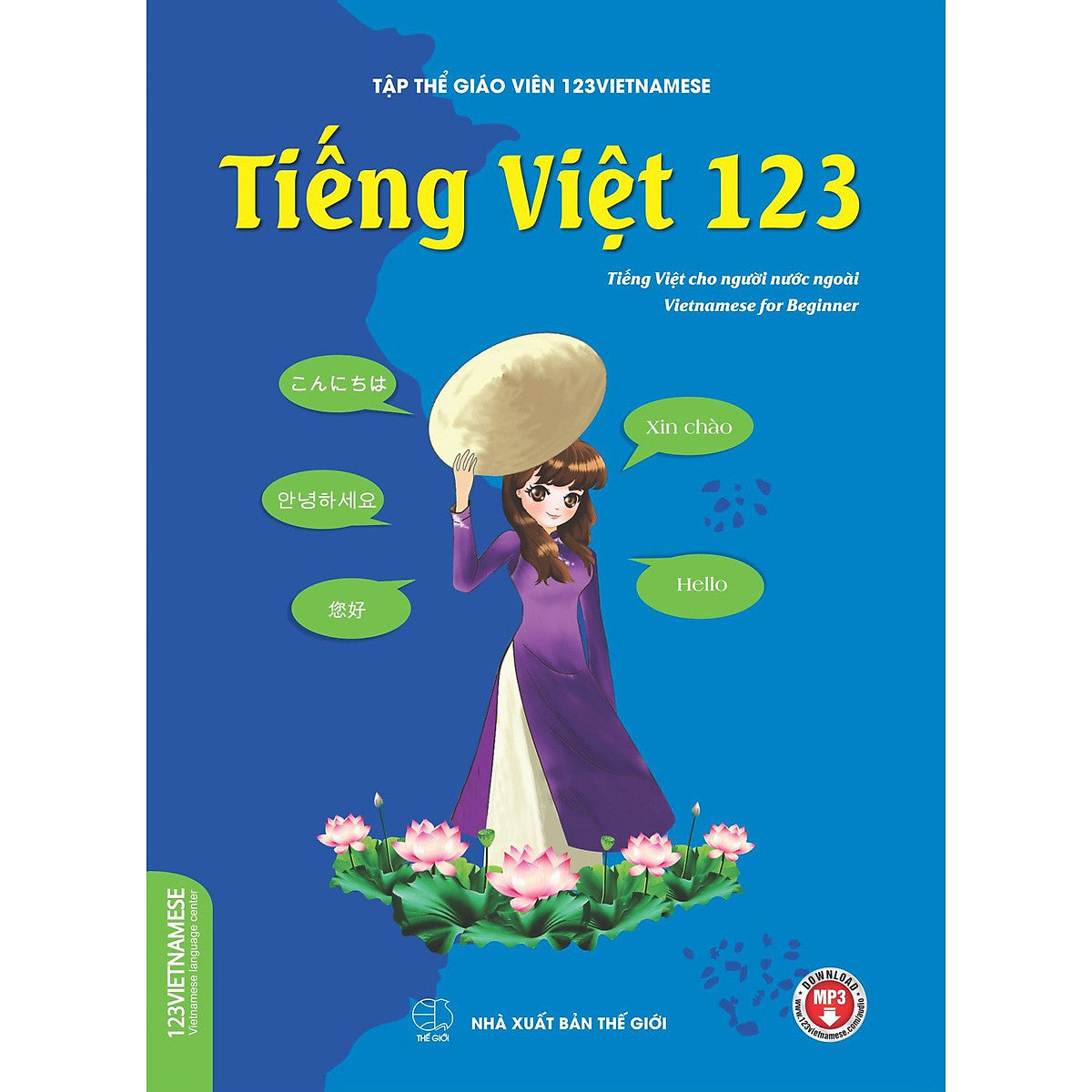Tiếng Việt 123 (Tiếng Việt Dành Cho Người Nước Ngoài) Trình Độ A