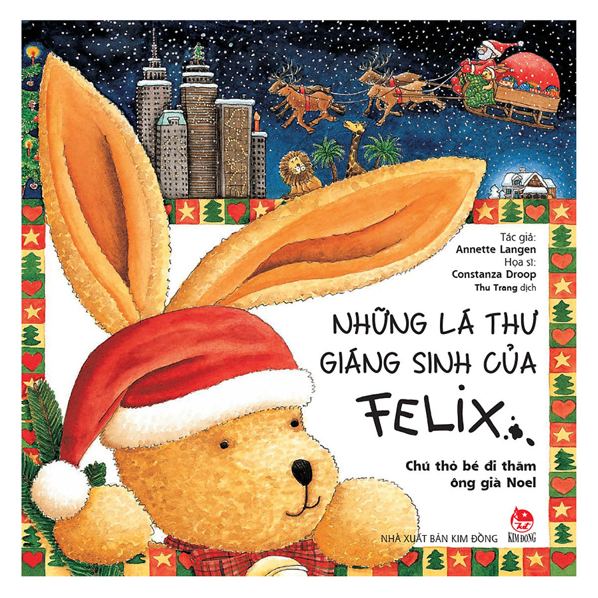 Những Lá Thư Giáng Sinh Của Felix - Chú Thỏ Bé Đi Thăm Ông Già Noel (Tái Bản)