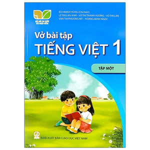Vở Bài Tập Tiếng Việt 1 - Tập 1 (Bộ Sách Kết Nối Tri Thức Với Cuộc Sống)