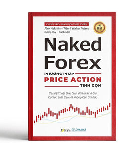 Naked Forex - Phương Pháp Price Action Tinh Gọn